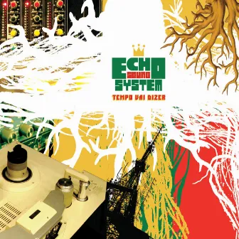 Tempo Vai Dizer by Echo Sound System