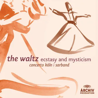 The Waltz - Ecstasy and Mysticism by Sarband