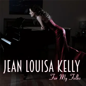 For My Folks by Jean Louisa Kelly