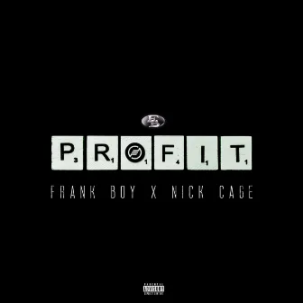 Profit by Nick Cage