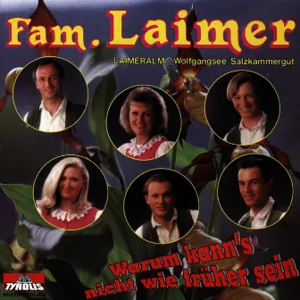 Warum kann's nicht wie früher sein by Familie Laimer