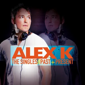 The Singles - Past & Present by Alex K