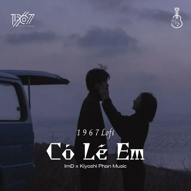 Có Lẽ Em - 1 9 6 7 Lofi