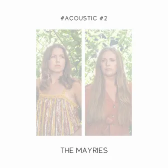 #Acoustic #2 by The Mayries