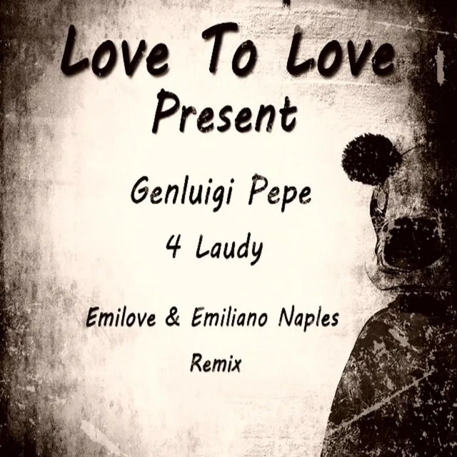 4 Laudy Remix - Emilove and Emiliano Naples remix