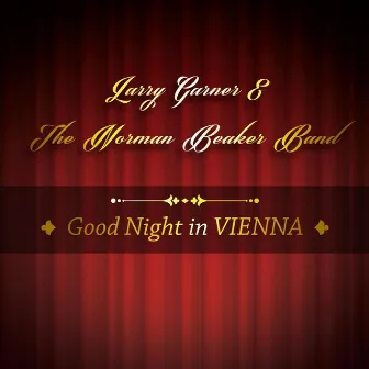 Good Night in Vienna by Norman Beaker