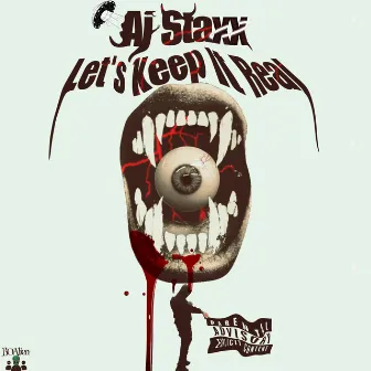 Let’s Keep It Real by Aj Staxx