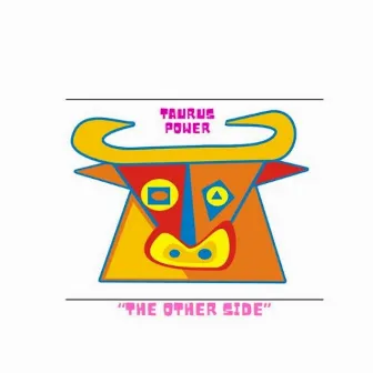 The Other Side by Taurus Power