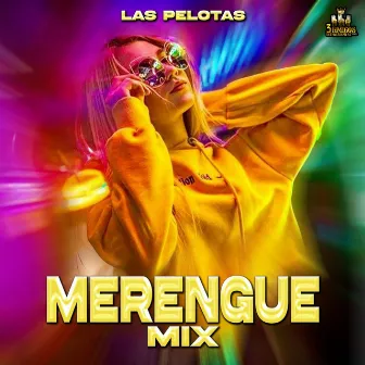 Las Pelotas by Merengue Mix