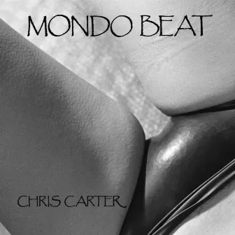 Mondo Beat by Chris Carter