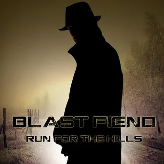 Run for the Hills by Blast Fiend