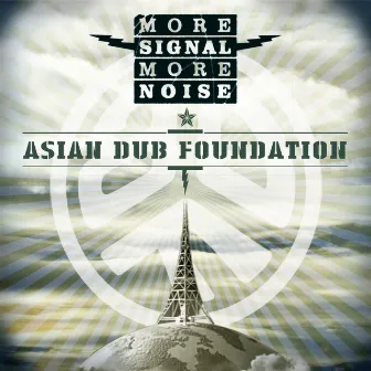 More Signal More Noise by Asian Dub Foundation