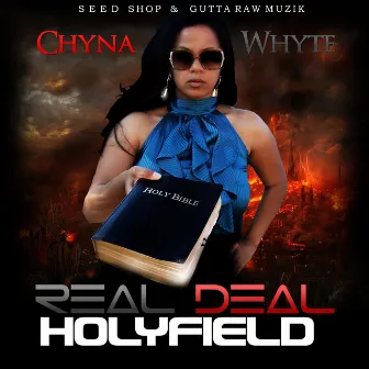 Real Deal Holyfield by Chyna Whyte