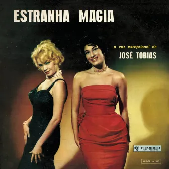 Estranha Magia by José Tobias