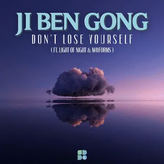 Don't Lose Yourself by Ji Ben Gong