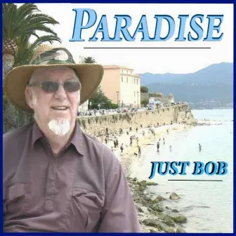 Paradise by Just Bob