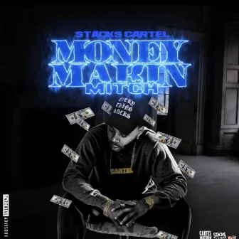 Money Makin' Mitch by Stacks Cartel