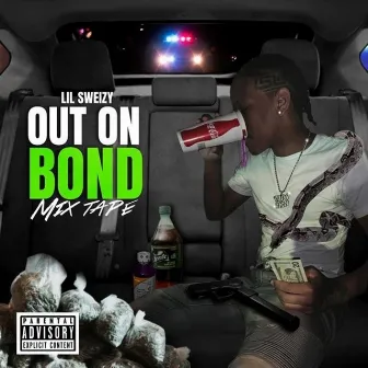 Out on Bond by Lil Sweizy