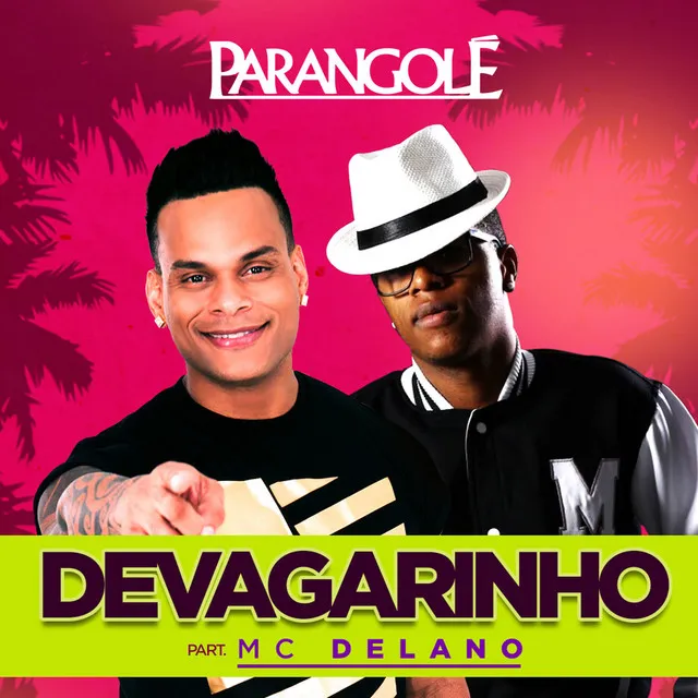 Devagarinho