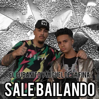 Sale Bailando by El Cubanito