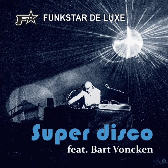 Super Disco (feat. Bart Voncken) - Super Mix Radio Edit