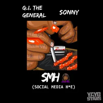 SMH (Social Media Hoe) [feat. Sonny] by G.I. The General