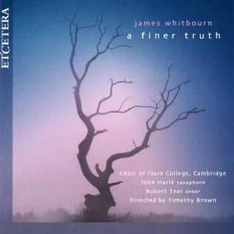 James Whitbourn, A finer truth by James Whitbourn