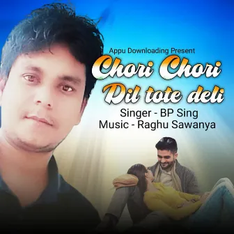 Chori Chori Dil Tote Deli by Bp Sing