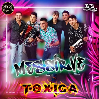 Toxica by MESSIRVE