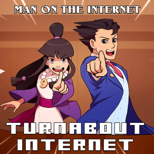 Turnabout Internet (From "Ace Attorney")