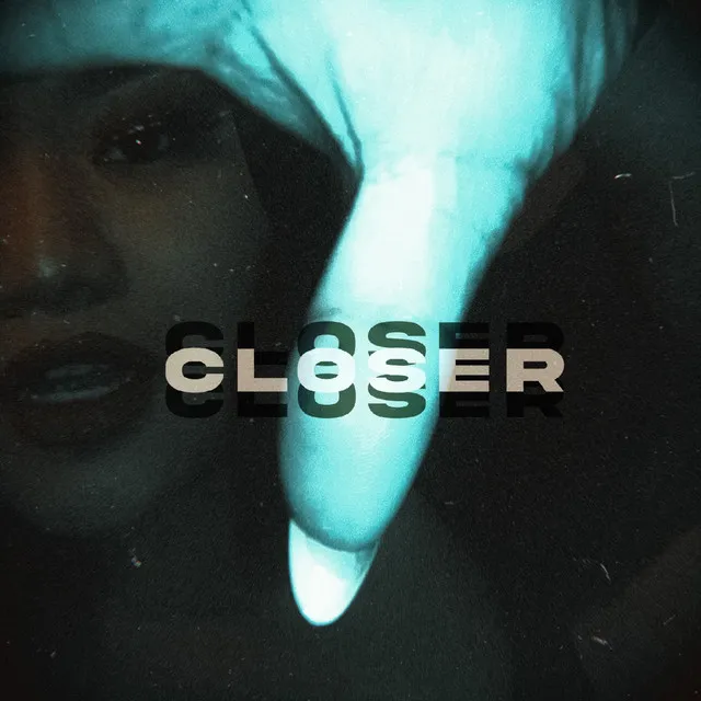 Closer