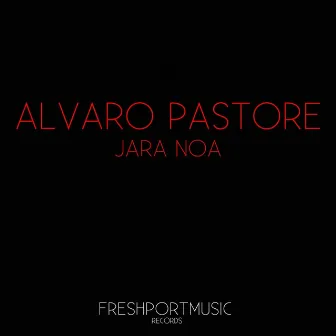 Jara Noa by Alvaro Pastore