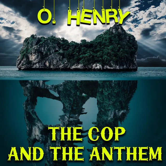 The Cop and the Anthem.4 - The Cop and the Anthem