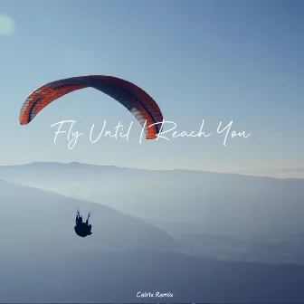 Fly Until I Reach You by Parcker Montivero