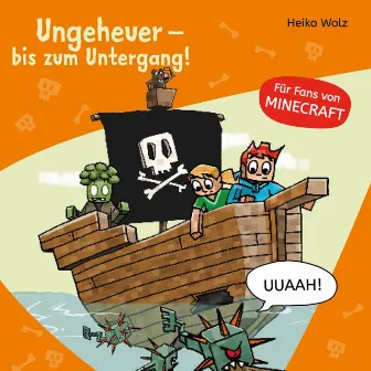 Minecraft 4: Ungeheuer – bis zum Untergang! by Julian Horeyseck