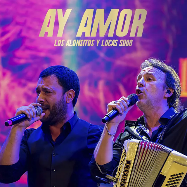 Ay Amor - En Vivo