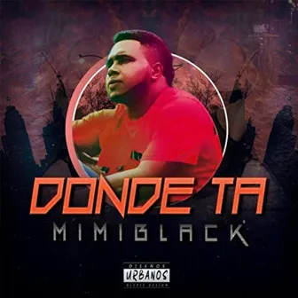 Donde Ta' by Mimi Black