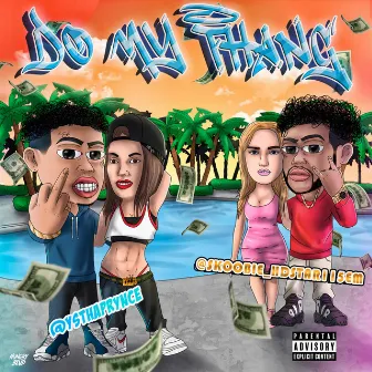 Do My Thang by YS Tha Prynce