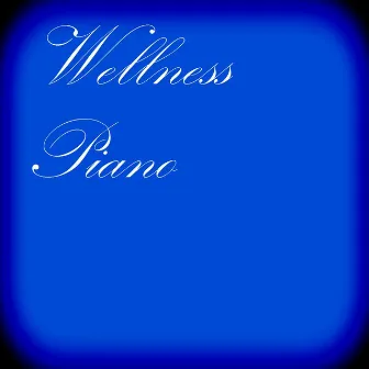 Wellness Piano by Wellness Piano