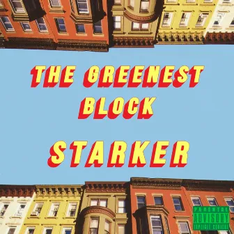 THE GREENEST BLOCK by Starker