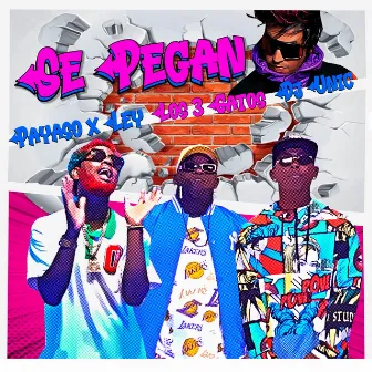 Se Pegan by Los 3 Gatos