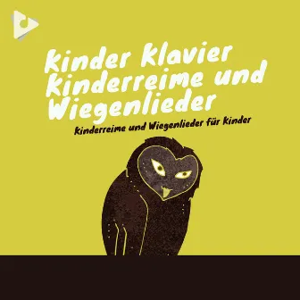 Kinder Klavier Kinderreime und Wiegenlieder by Kinderreime und Wiegenlieder für Kinder