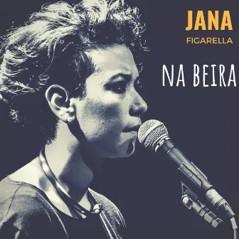 Na Beira by Jana Figarella