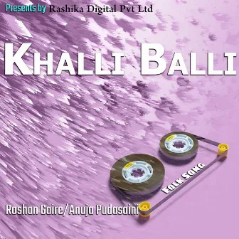 Khalli Balli by Roshan Gaire