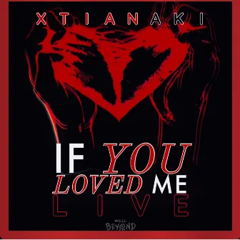 If You Loved Me (Live) by Xtian Aki