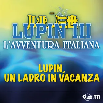 Lupin, Un Ladro In Vacanza by Moreno