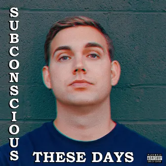 These Days by Subconscious