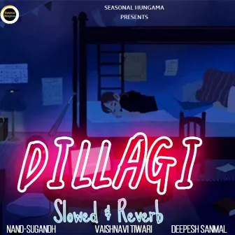 Dillagi (LoFi Version) by Vaishnavi Tiwari