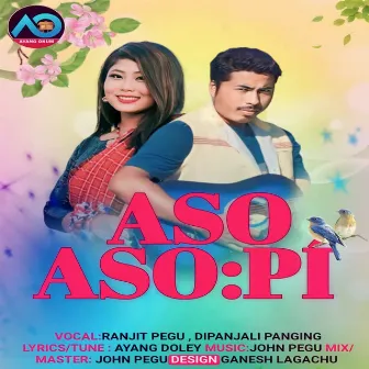 Aso Asopi by Dipanjali Panging