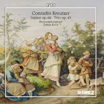 Kreutzer: Septet in E-Flat Major, Op. 62 & Clarinet Trio, Op. 43 by Conradin Kreutzer